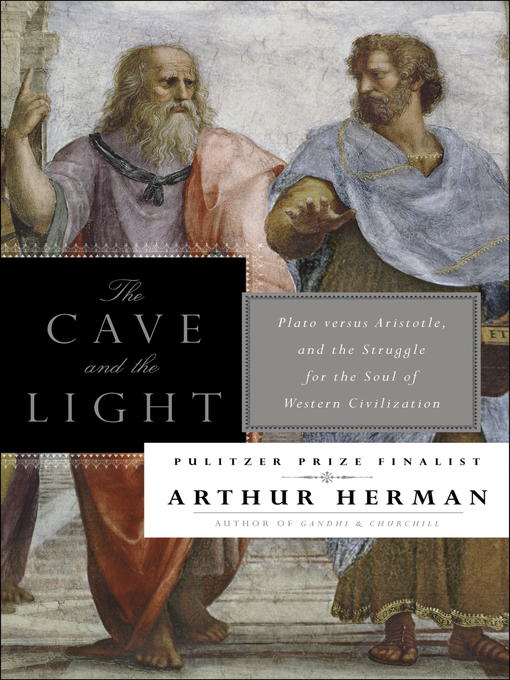 Title details for The Cave and the Light by Arthur Herman - Wait list